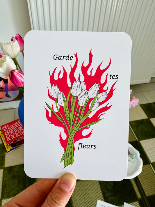 Garde tes fleurs