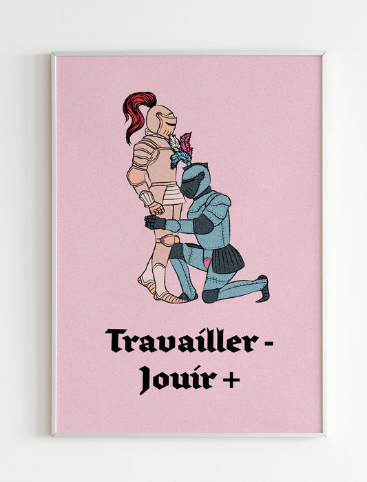 Travailler - Jouir +